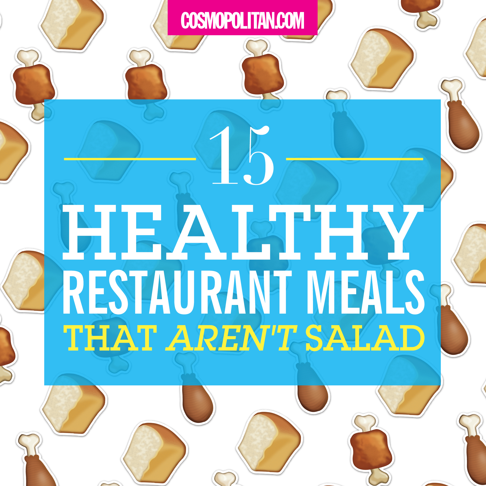 15 Healthy Restaurant Meals That Aren't Salad