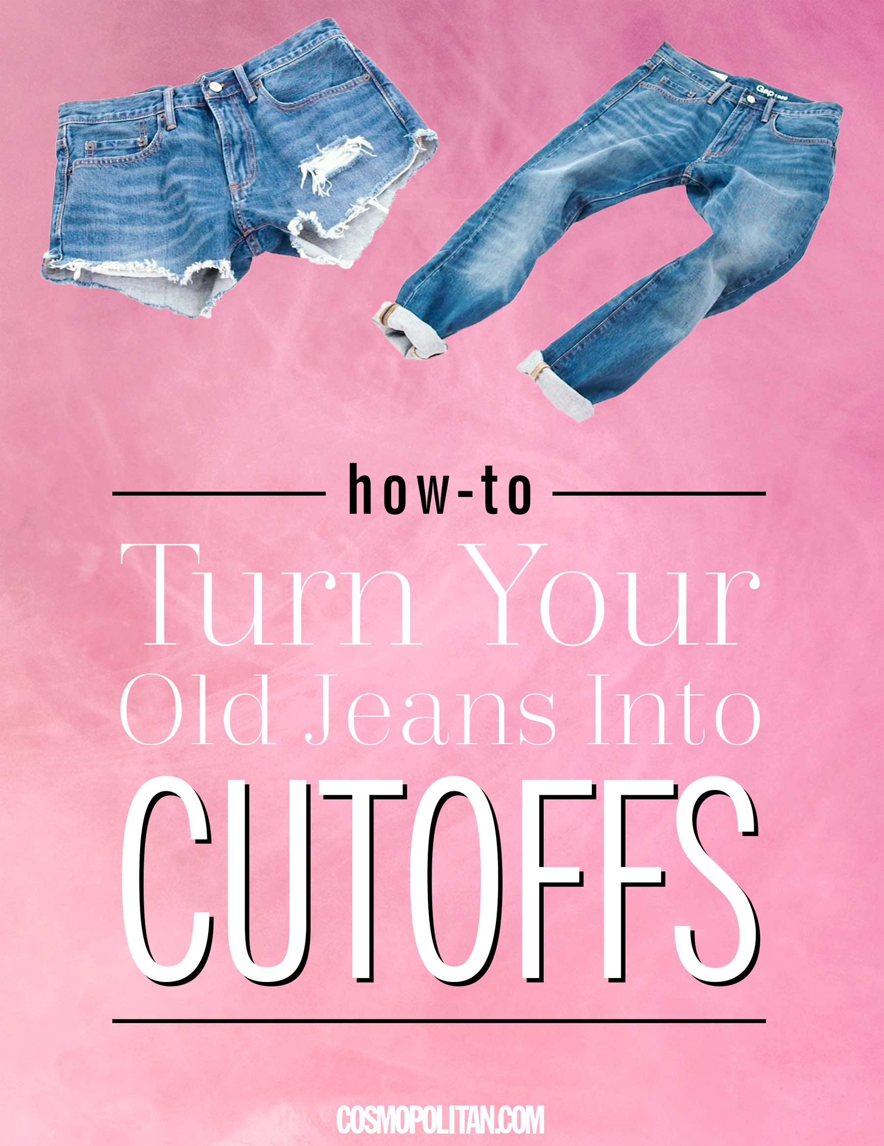 Denim Cutoff Tutorial — How to Turn Jeans Into Cutoff Shorts